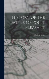 Produktbild: History Of The Battle Of Point Pleasant