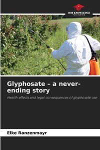 Produktbild: Glyphosate - a never-ending story