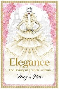 Produktbild: Elegance: The Beauty of French Fashion