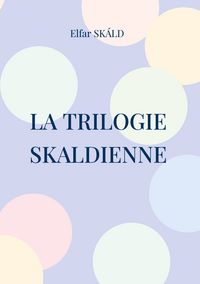 Produktbild: La trilogie skaldienne