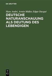 Produktbild: Deutsche Naturanschauung als Deutung des Lebendigen