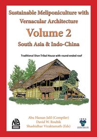 Produktbild: Volume 2 - Sustainable Meliponiculture with Vernacular Architecture - South Asia & Indo-China