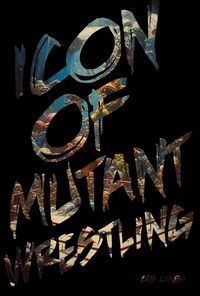 Produktbild: Icon of Mutant Wrestling