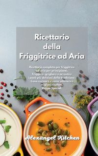 Bild vom Artikel Ricettario della Friggitrice ad Aria vom Autor Alexangel Kitchen