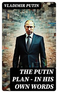 Produktbild: The Putin Plan - In His Own Words