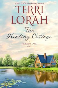 Produktbild: The Healing Cottage (A Hideaway Lake Novel, #6)