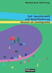 DaZ-Spracherwerb und Sprachförderung Deutsch als Zweitsprache Martina Rost-Roth
