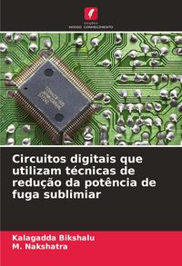 Produktbild: Circuitos digitais que utilizam t&eacute;cnicas de redu&ccedil;&atilde;o da pot&ecirc;ncia de fuga sublimiar