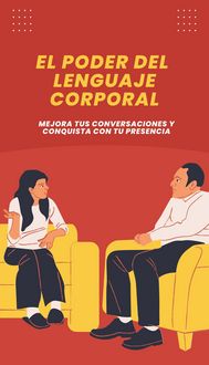 Produktbild: El Poder del Lenguaje Corporal: Mejora tus Conversaciones y Conquista con tu Presencia
