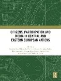 Produktbild: Citizens, Participation and Media in Central and Eastern European Nations