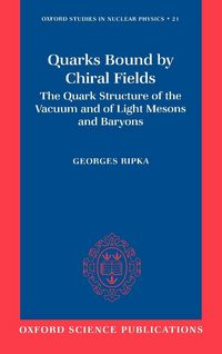 Produktbild: Quarks Bound by Chiral Fields