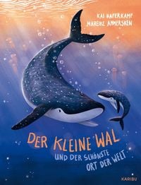 Produktbild: Der kleine Wal und der sch&ouml;nste Ort der Welt