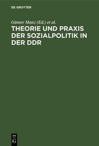 Produktbild: Theorie und Praxis der Sozialpolitik in der DDR