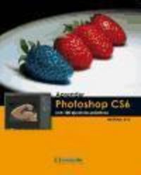 Produktbild: Mediaactive: Aprender Photoshop CS6 con 100 ejercicios pr&aacute;ct
