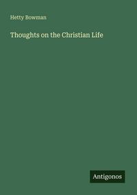 Produktbild: Thoughts on the Christian Life