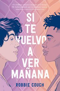 Produktbild: Si te vuelvo a ver ma&ntilde;ana