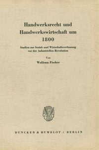 Produktbild: Handwerksrecht und Handwerkswirtschaft um 1800.