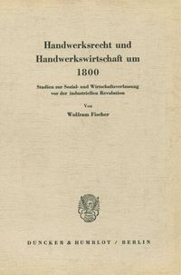 Produktbild: Handwerksrecht und Handwerkswirtschaft um 1800.