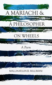 Produktbild: A Mariachi & A Philosopher On Wheels ~ A Poem