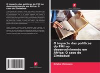 Produktbild: O impacto das pol&iacute;ticas do FMI no desenvolvimento em &Aacute;frica: O caso do Zimbabu&eacute;