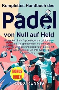 Produktbild: Komplettes Handbuch des Padel von Null auf Held
