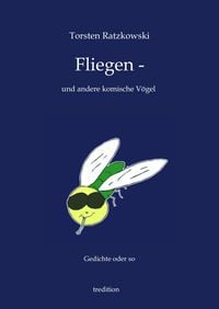 Produktbild: Fliegen -- und andere komische V&ouml;gel