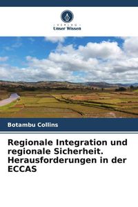 Produktbild: Regionale Integration und regionale Sicherheit. Herausforderungen in der ECCAS