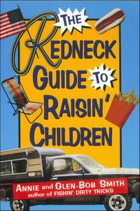 Produktbild: The Redneck Guide To Raisin' Children