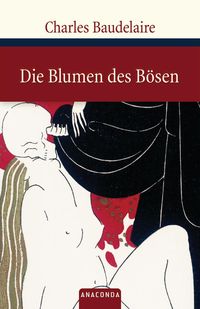 Bild vom Artikel Die Blumen des Bösen vom Autor Charles Baudelaire