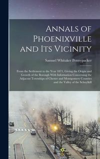 Produktbild: Annals of Phoenixville and Its Vicinity