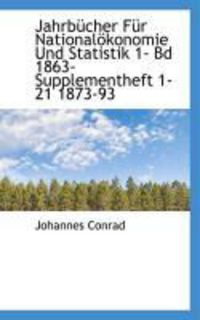 Produktbild: Jahrb Cher F R National Konomie Und Statistik 1- Bd 1863- Supplementheft 1-21 1873-93