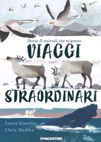 Produktbild: Viaggi straordinari. Storie di animali che migrano