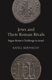 Produktbild: Berthelot, K: Jews and Their Roman Rivals