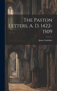 Produktbild: The Paston Letters, A. D. 1422-1509