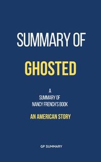 Produktbild: Summary of Ghosted by Nancy French: An American Story