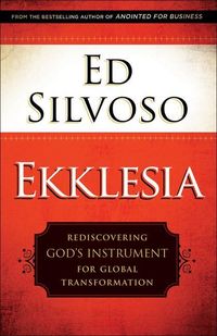 Produktbild: Ekklesia - Rediscovering God`s Instrument for Global Transformation