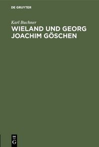 Produktbild: Wieland und Georg Joachim G&ouml;schen