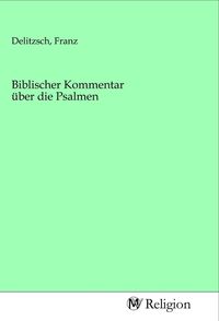 Produktbild: Biblischer Kommentar &uuml;ber die Psalmen
