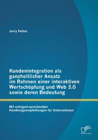 Produktbild: Kundenintegration als ganzheitlicher Ansatz im Rahmen einer interaktiven Wertsch