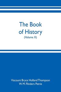 Produktbild: The book of history. A history of all nations from the earliest times to the present, with over 8,000 illustrations (Volume X)