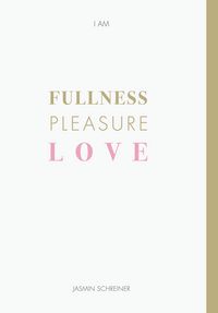 Produktbild: Fullness Pleasure Love