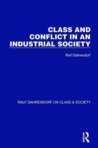 Produktbild: Class and Conflict in an Industrial Society