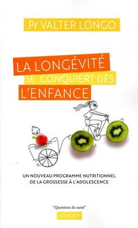 Produktbild: La long&eacute;vit&eacute; se conquiert d&egrave;s l'enfance