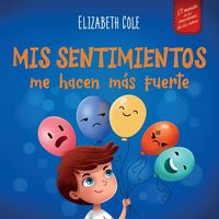 Produktbild: Mis sentimientos me hacen m&aacute;s fuerte