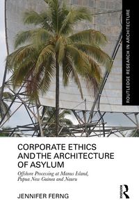Produktbild: Corporate Ethics and the Architecture of Asylum