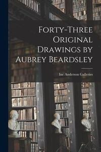 Produktbild: Forty-three Original Drawings by Aubrey Beardsley