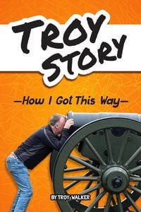 Produktbild: Troy Story - How I Got This Way