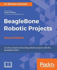 Produktbild: BeagleBone Robotic Projects - Second Edition