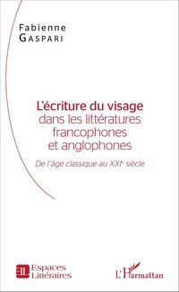 Produktbild: L'&eacute;criture du visage dans les litt&eacute;ratures francophones et anglophones