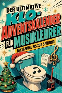 Produktbild: Der ultimative Klo-Adventskalender f&uuml;r Musiklehrer